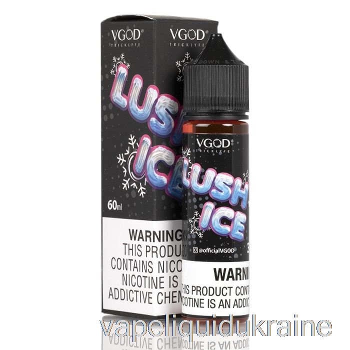 Vape Liquid Ukraine Lush ICE - VGOD E-Liquid - 60mL 0mg